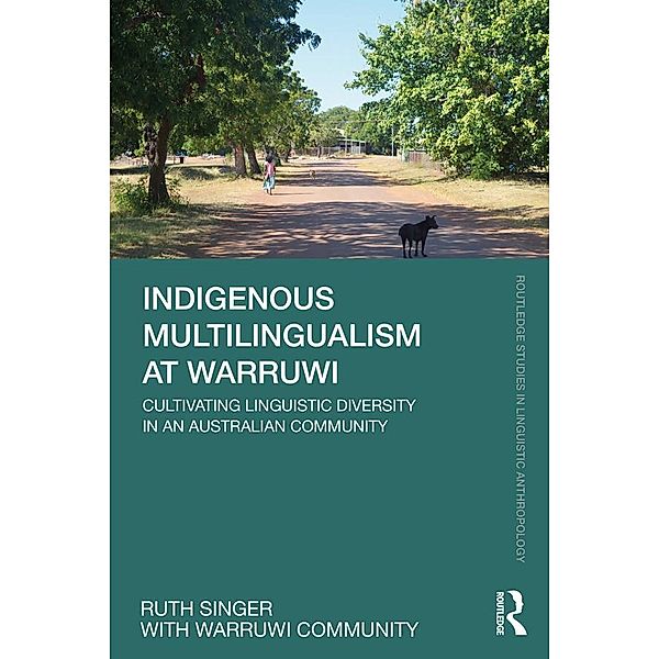 Indigenous Multilingualism at Warruwi, Ruth Singer