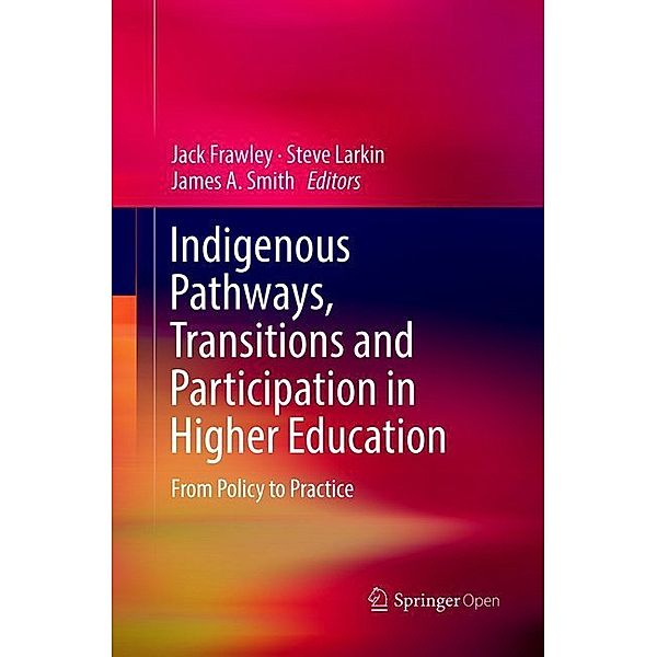 Indigenous Pathways, Transitions and Participation in Higher Education