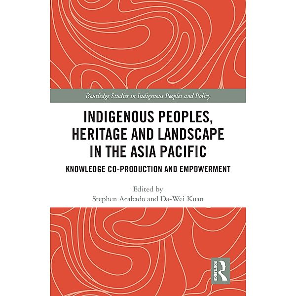 Indigenous Peoples, Heritage and Landscape in the Asia Pacific