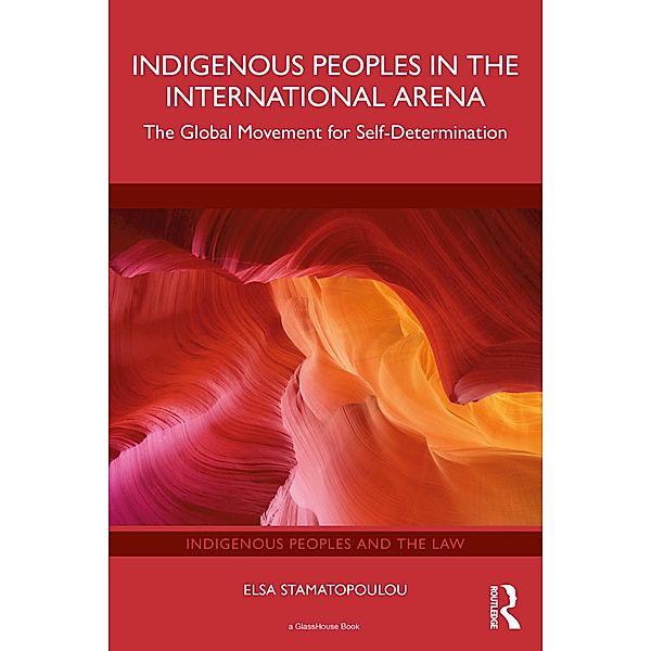 Indigenous Peoples in the International Arena, Elsa Stamatopoulou