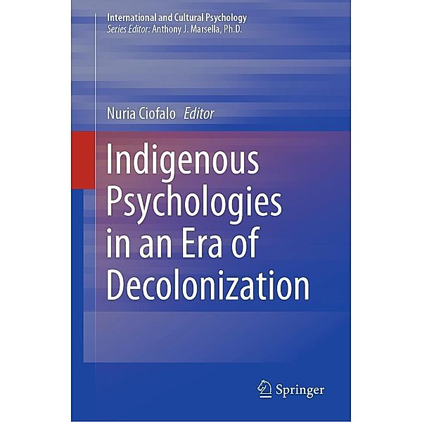 Indigenous Psychologies in an Era of Decolonization / International and Cultural Psychology