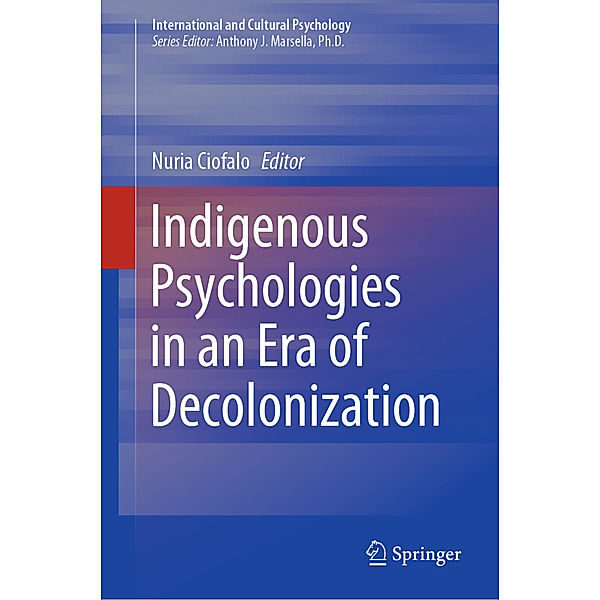 Indigenous Psychologies in an Era of Decolonization