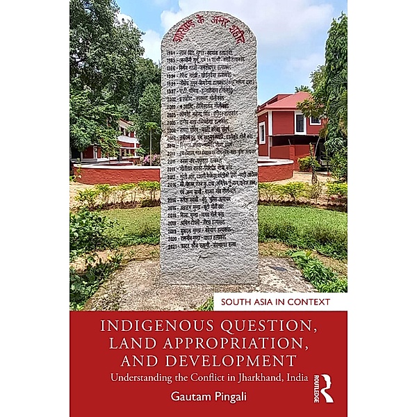Indigenous Question, Land Appropriation, and Development, Gautam Pingali
