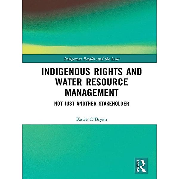 Indigenous Rights and Water Resource Management, Katie O'Bryan