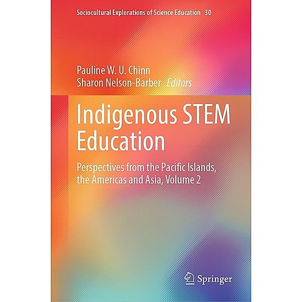 Indigenous STEM Education / Sociocultural Explorations of Science Education Bd.30