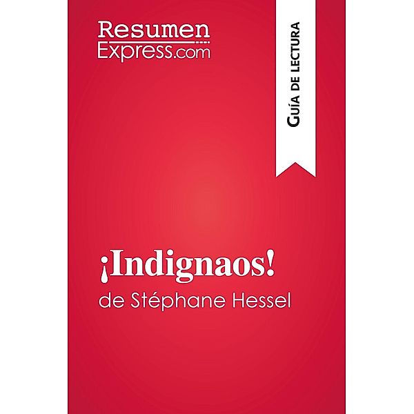 ¡Indignaos! de Stéphane Hessel (Guía de lectura), Natacha Cerf