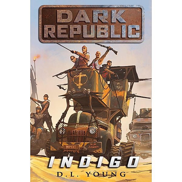 Indigo - Dark Republic Book Two / Dark Republic, D. L. Young