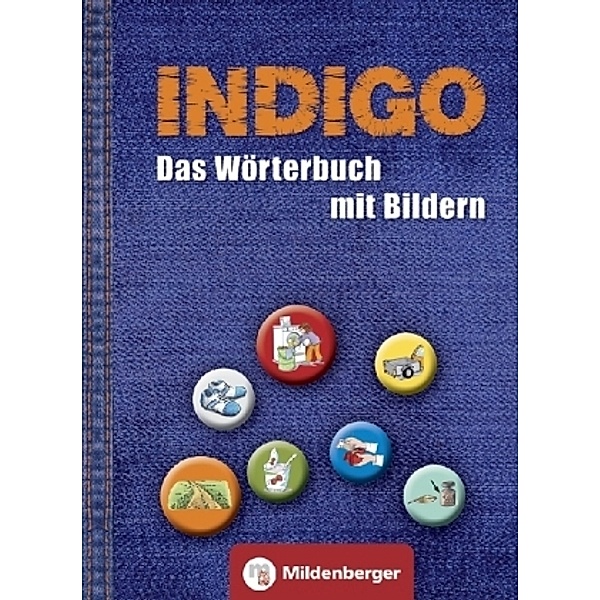 INDIGO - Das Wörterbuch mit Bildern: INDIGO - Das Wörterbuch mit Bildern