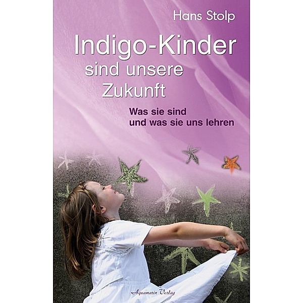 Indigo-Kinder sind unsere Zukunft, Hans Stolp
