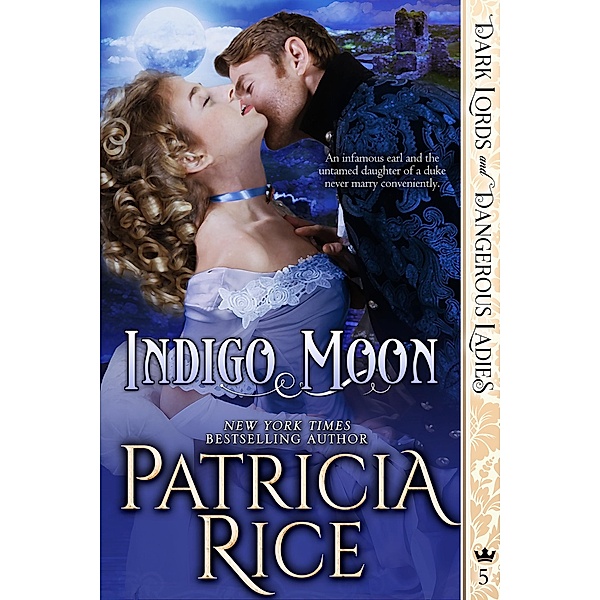 Indigo Moon (Dark Lords and Dangerous Ladies, #5) / Dark Lords and Dangerous Ladies, Patricia Rice