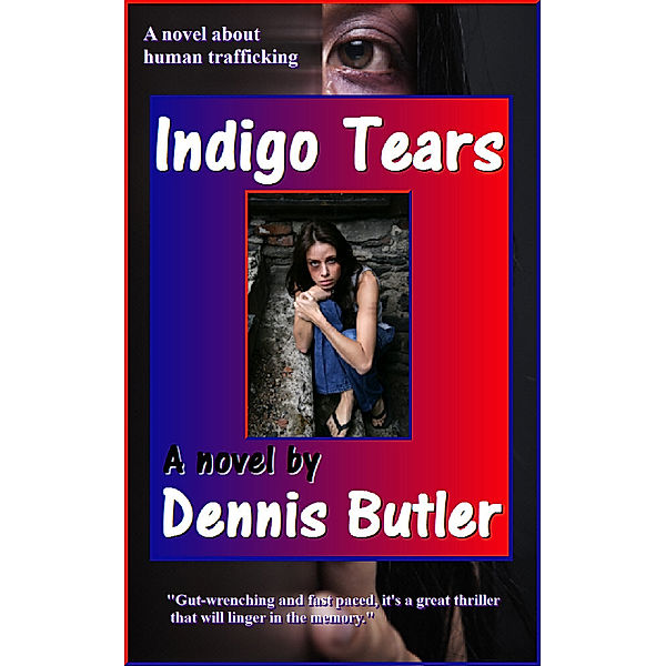 Indigo Tears: A Novel, Dennis Butler