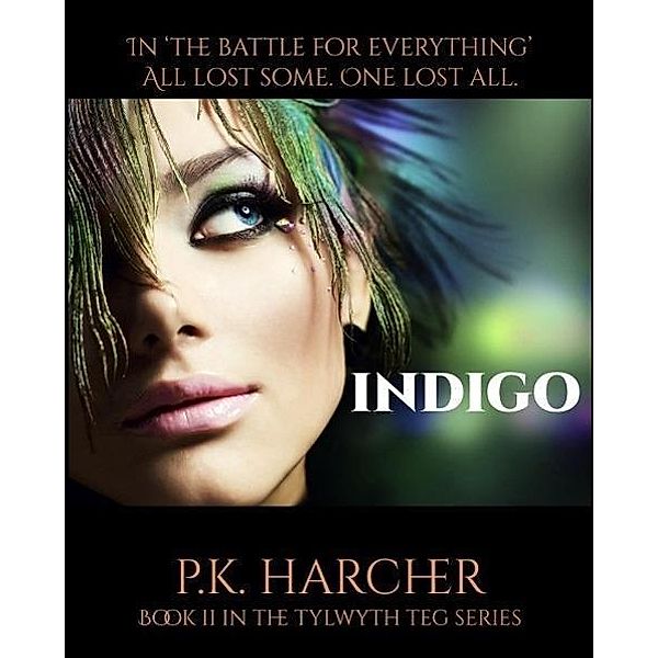 Indigo (The Tylwyth Teg (Faerie Folk) Series, #2) / The Tylwyth Teg (Faerie Folk) Series, P. K. Harcher