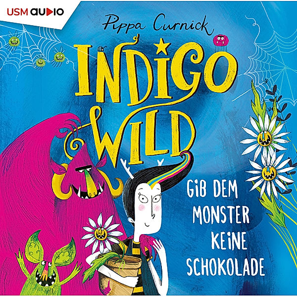 Indigo Wild - 1 - Gib dem Monster keine Schokolade, Pippa Curnick
