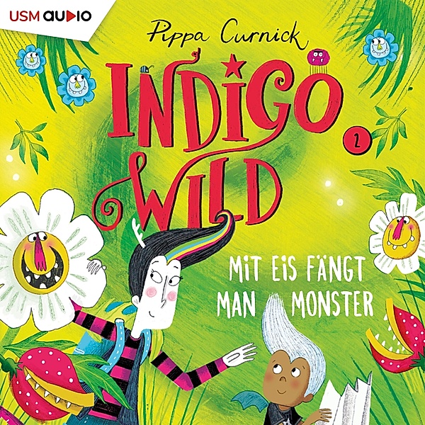 Indigo Wild - 2 - Mit Eis fängt man Monster, Pippa Curnick