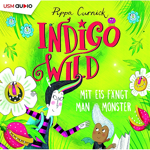 Indigo Wild - 2 - Mit Eis fängt man Monster, Pippa Curnick