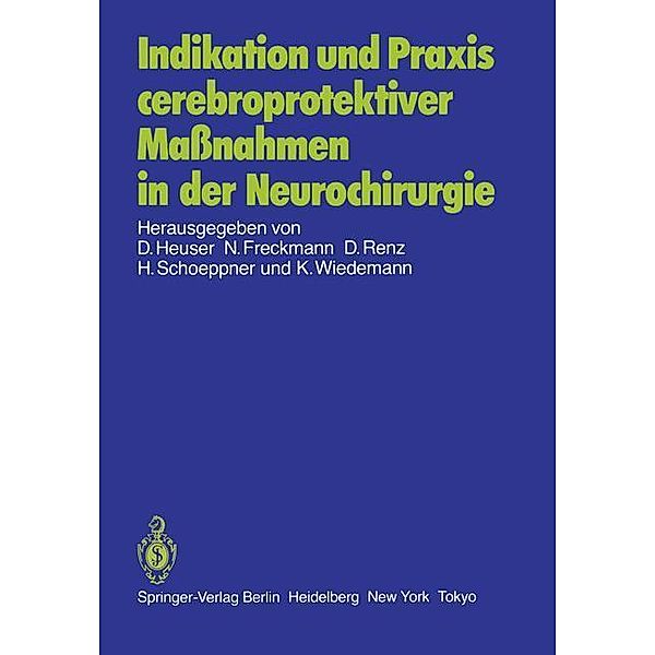 Indikation und Praxis cerebroprotektiver Maßnahmen in der Neurochirurgie