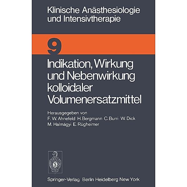 Indikation, Wirkung und Nebenwirkung kolloidaler Volumenersatzmittel / Klinische Anästhesiologie und Intensivtherapie Bd.9