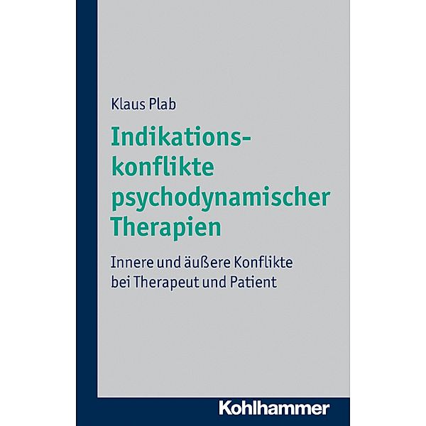 Indikationskonflikte psychodynamischer Therapien, Klaus Plab