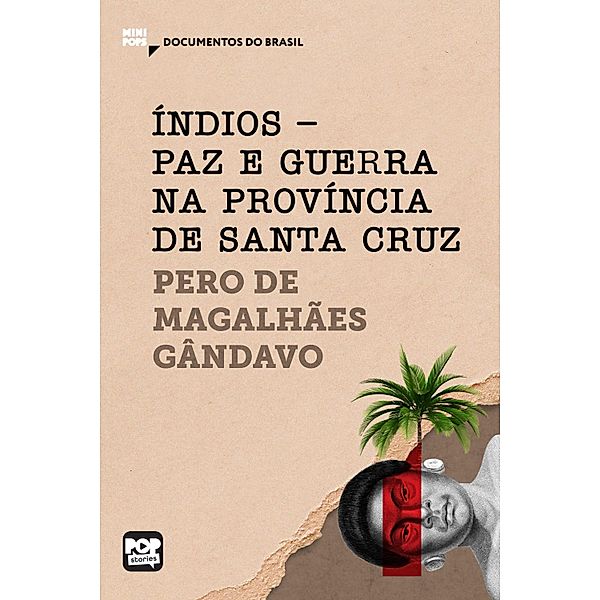 Índios - paz e guerra na província de Santa Cruz / MiniPops, Pero de Magalhães Gândavo