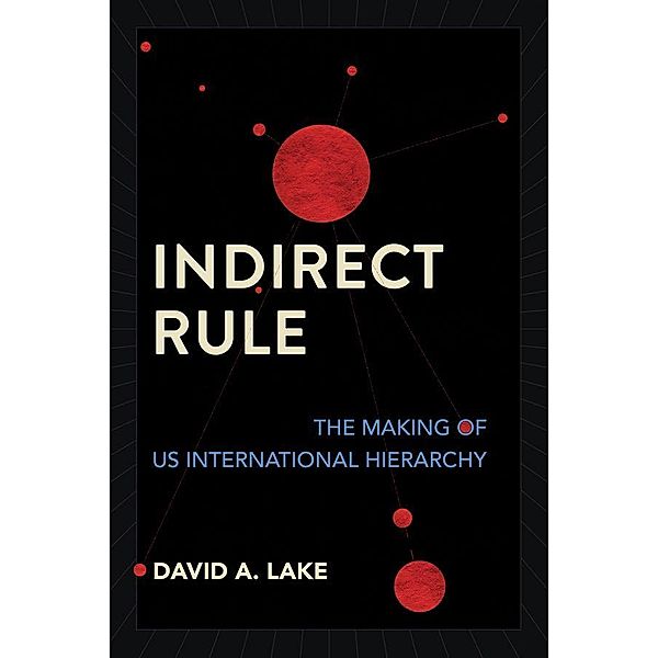 Indirect Rule, David A. Lake