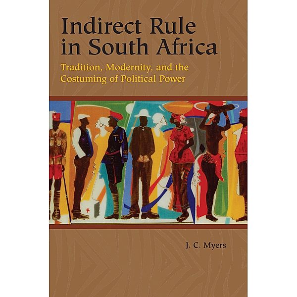 Indirect Rule in South Africa, J. C. Myers