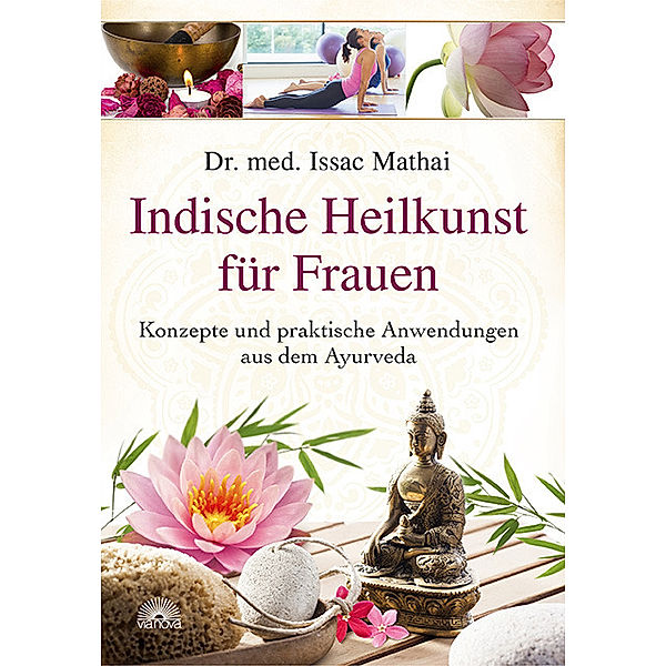 Indische Heilkunst für Frauen, Issac Mathai