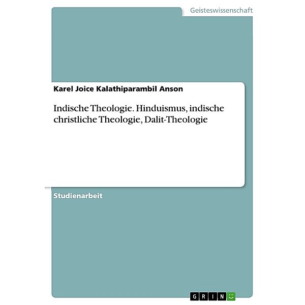 Indische Theologie. Hinduismus, indische christliche Theologie, Dalit-Theologie, Karel Joice Kalathiparambil Anson