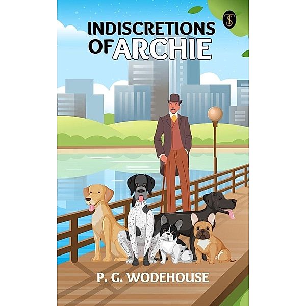 Indiscretions of Archie, P. G. Wodehouse