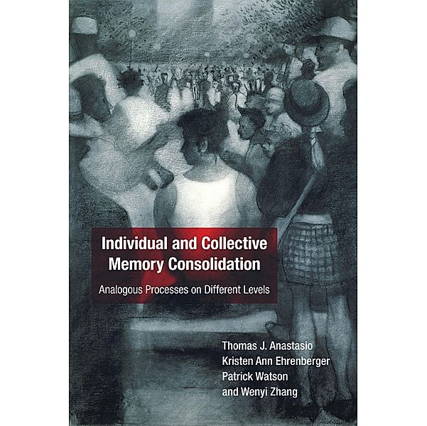 Individual and Collective Memory Consolidation, Thomas J. Anastasio, Kristen Ann Ehrenberger, Patrick Watson, Wenyi Zhang