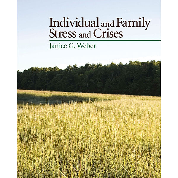 Individual and Family Stress and Crises, Janice G. Weber