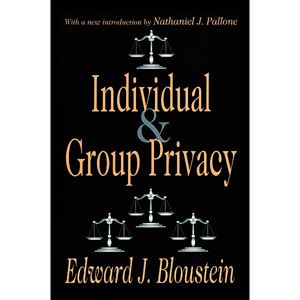 Individual and Group Privacy, Edward J. Bloustein, Nathaniel J. Pallone
