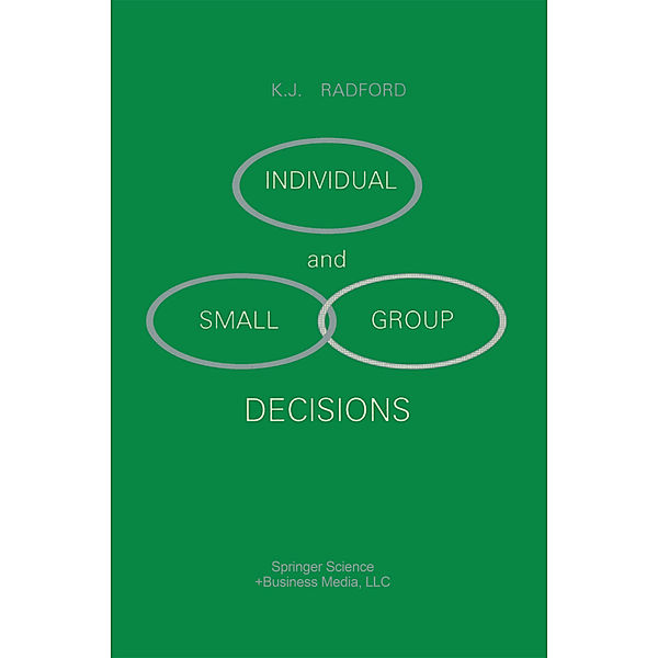 Individual and Small Group Decisions, K. J. Radford