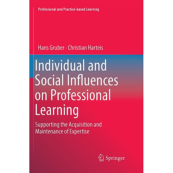 Individual and Social Influences on Professional Learning, Hans Gruber, Christian Harteis