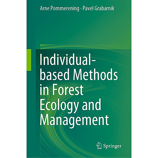 Individual-based Methods in Forest Ecology and Management, Arne Pommerening, Pavel Grabarnik