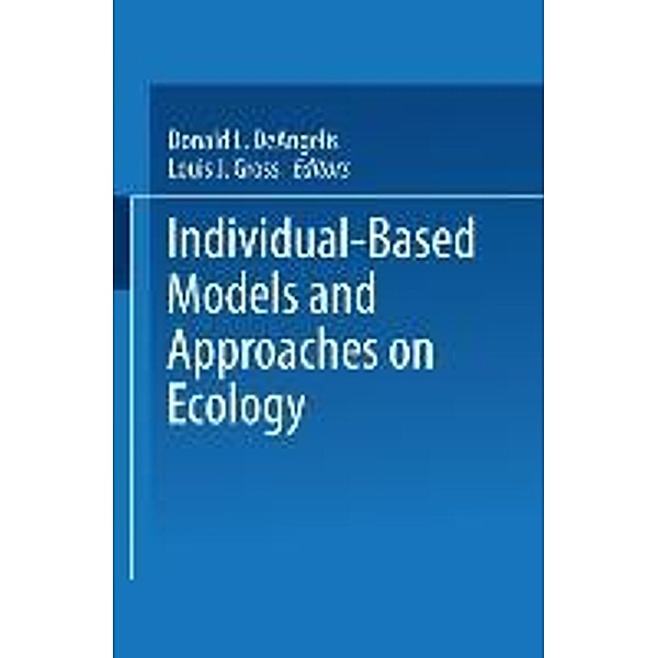 Individual-Based Models and Approaches in Ecology, Donald L. DeAngelis