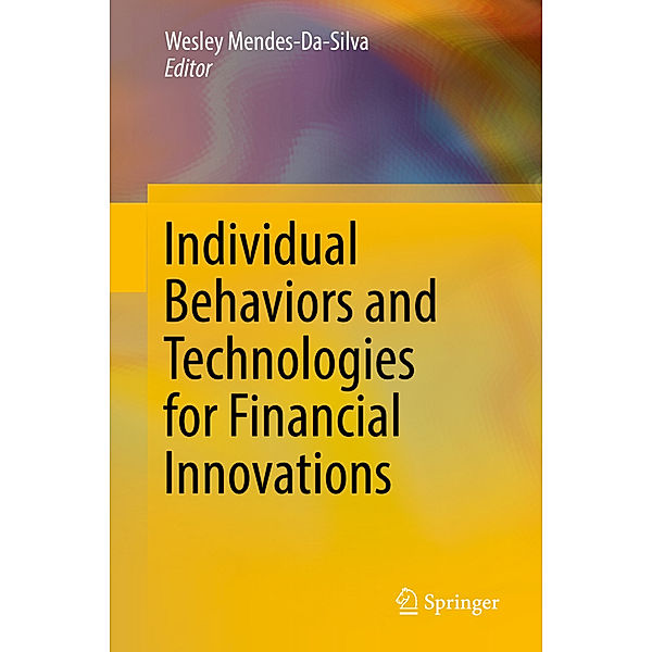 Individual Behaviors and Technologies for Financial Innovations