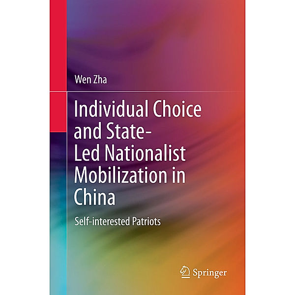 Individual Choice and State-Led Nationalist Mobilization in China, Wen Zha