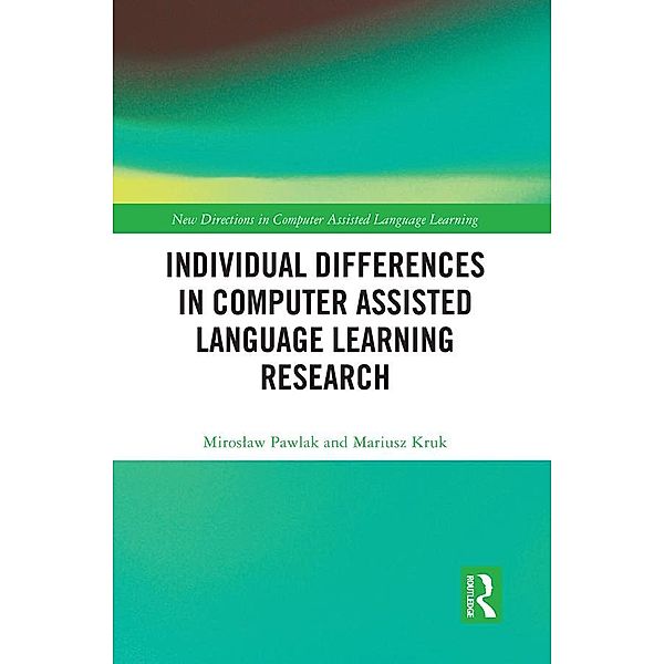 Individual differences in Computer Assisted Language Learning Research, Miroslaw Pawlak, Mariusz Kruk