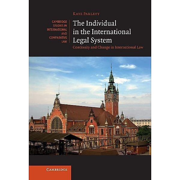 Individual in the International Legal System / Cambridge Studies in International and Comparative Law, Kate Parlett