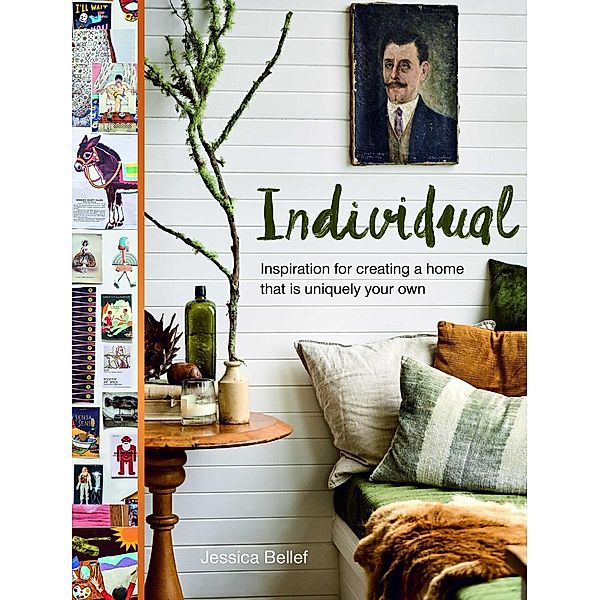 Individual: Inspiration for Creating a Home That Is Uniquely Your Own, Jessica Bellef
