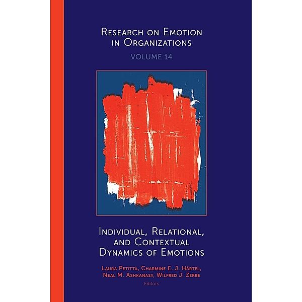 Individual, Relational, and Contextual Dynamics of Emotions / Research on Emotion in Organizations