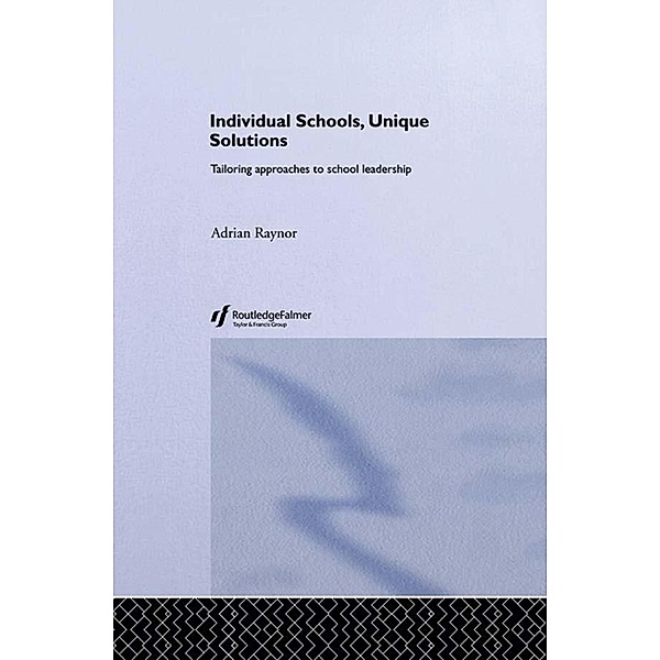 Individual Schools, Unique Solutions, Adrian Raynor