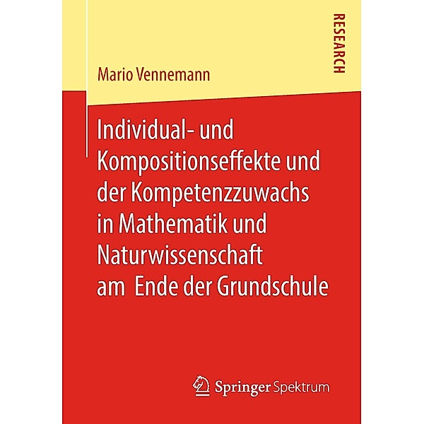Individual- und Kompositionseffekte und der Kompetenzzuwachs in Mathematik und Naturwissenschaft am Ende der Grundschule, Mario Vennemann