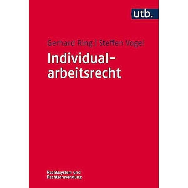 Individualarbeitsrecht, Gerhard Ring, Steffen Vogel