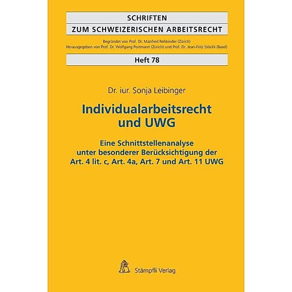 Individualarbeitsrecht und UWG / Schriften zum schweizerischen Arbeitsrecht Bd.78, Sonja Leibinger
