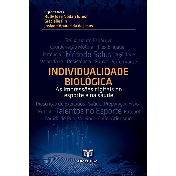 Individualidade Biológica, Rudy José Nodari Júnior