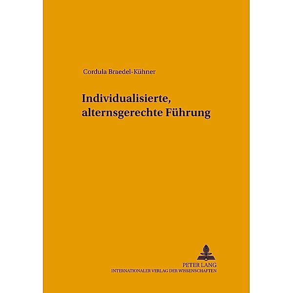 Individualisierte, alternsgerechte Führung, Cordula Braedel-Kühner