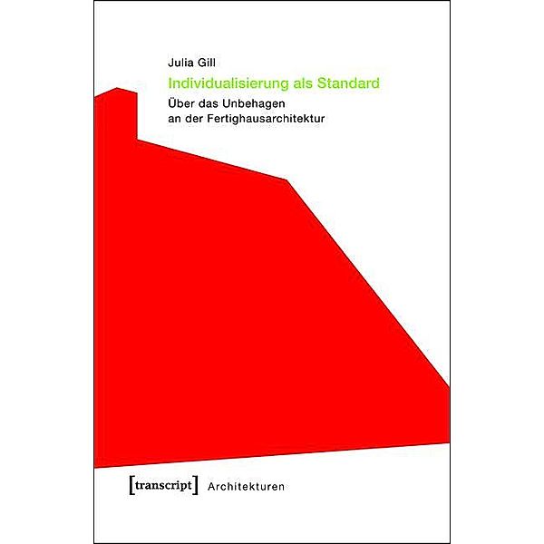 Individualisierung als Standard / Architekturen Bd.3, Julia Gill
