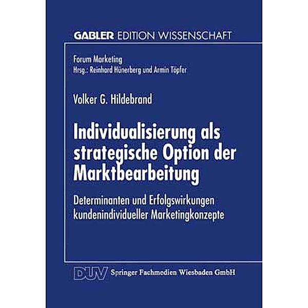 Individualisierung als strategische Option der Marktbearbeitung / Forum Marketing