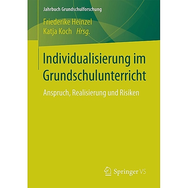 Individualisierung im Grundschulunterricht / Jahrbuch Grundschulforschung Bd.21